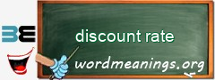 WordMeaning blackboard for discount rate